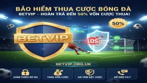 Bảo Hiểm Thua Cược Bóng Đá Lên Đến 50% Độc Quyền